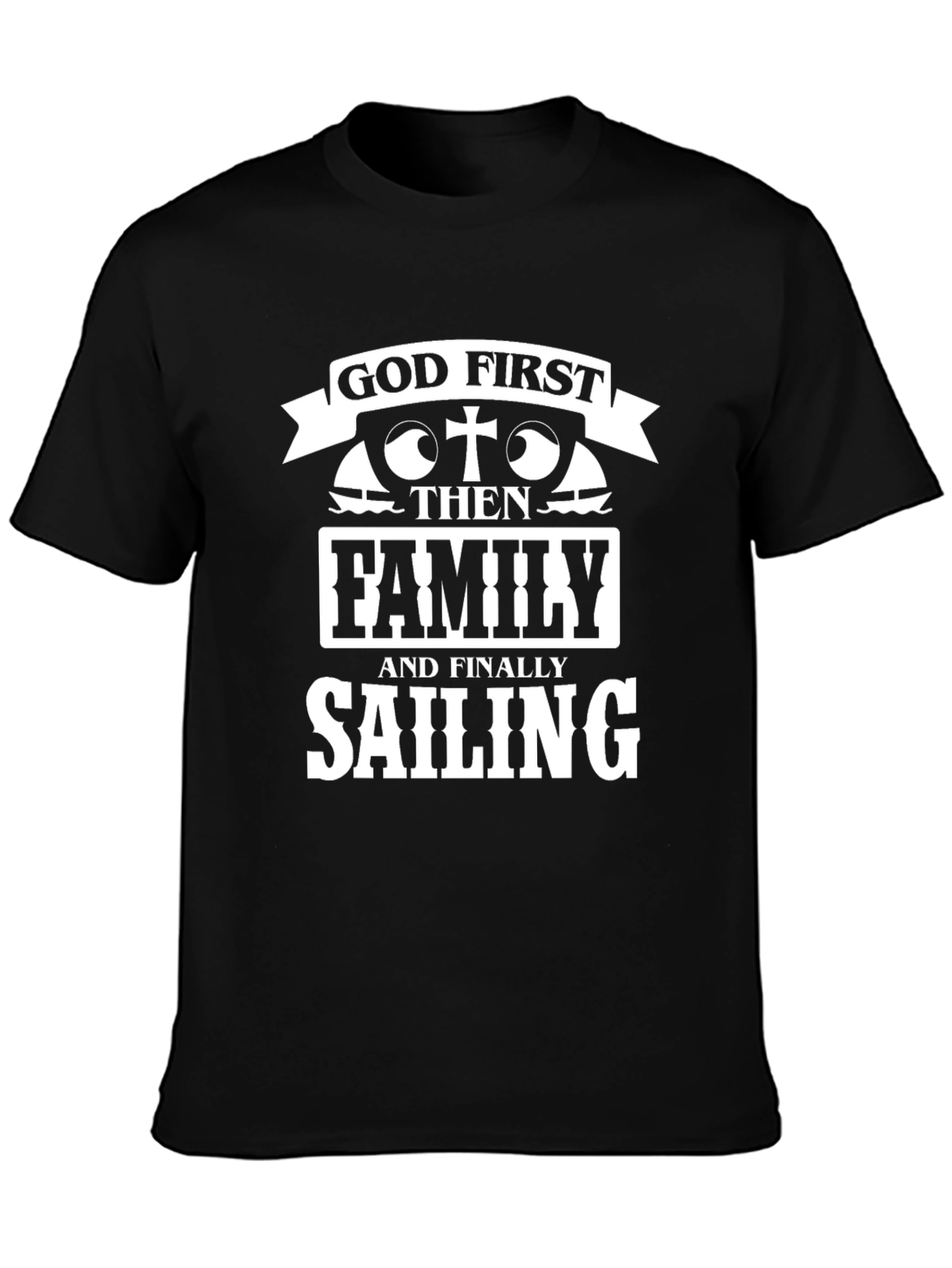 God First Sailing T-Shirt Faith & Hobbies Tee