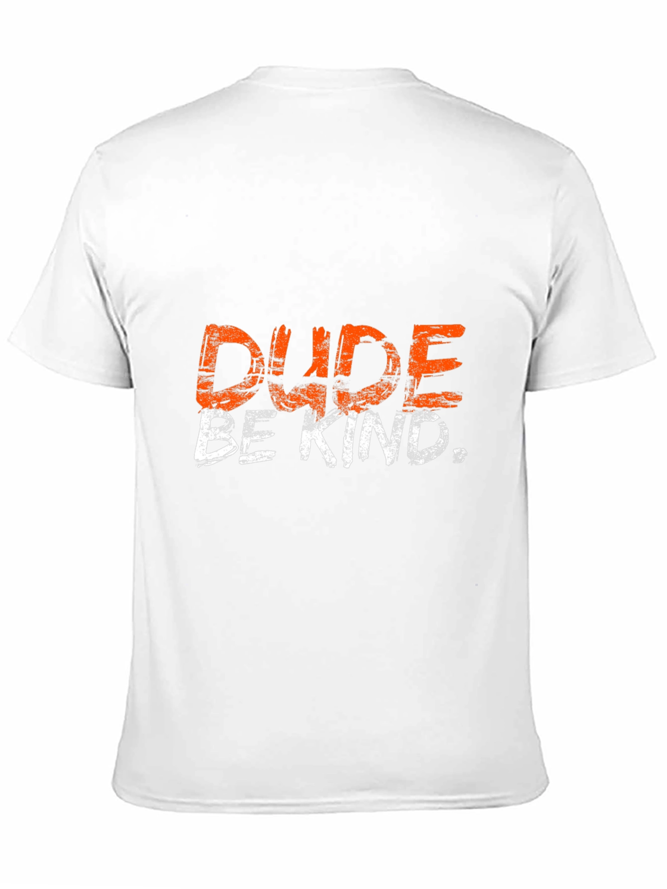 Dude Be Kind T-Shirt - Positive Message Tee