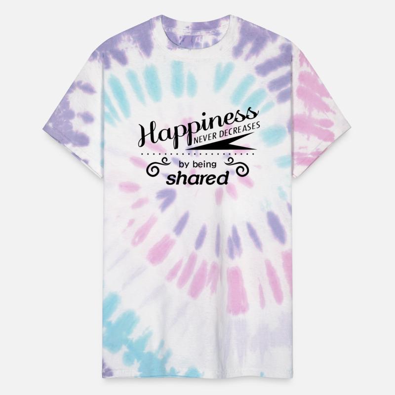 Happiness Never Decreases By Being Shared