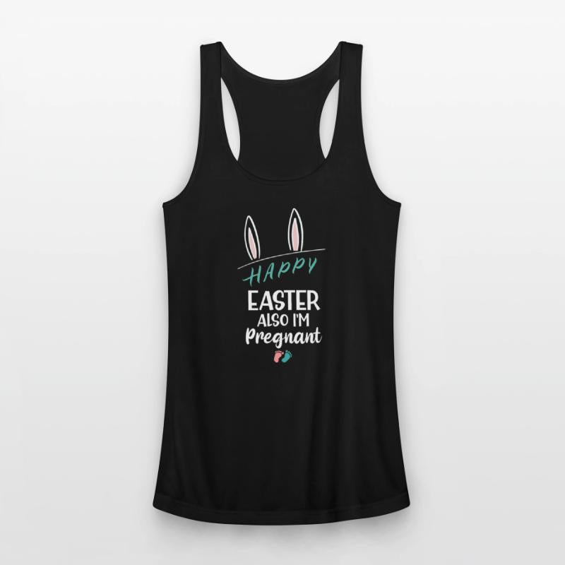 Happy Easter Also I'm Pregnant Funny Pregnancy