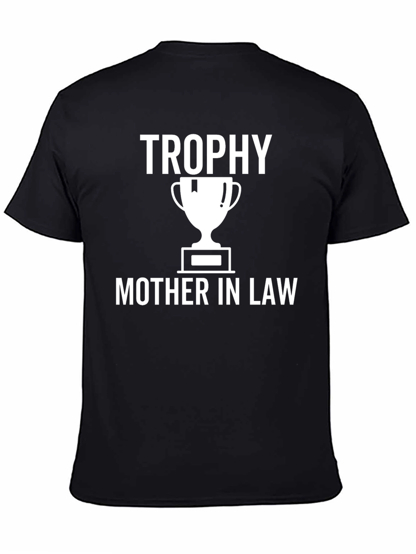Trophy Mother-in-Law Graphic Tee