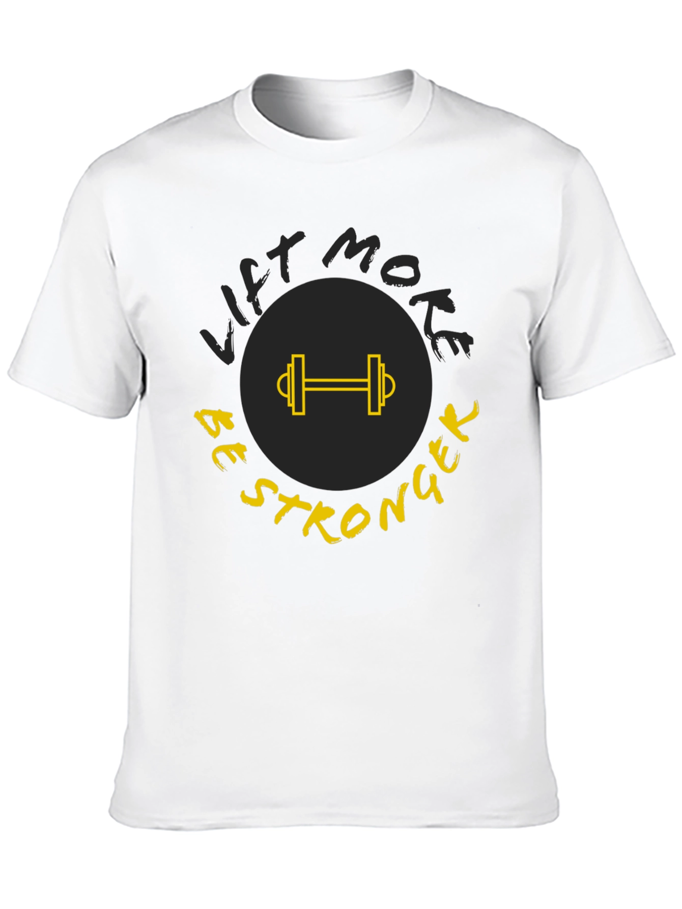 Lift More Be Stronger Black T-Shirt