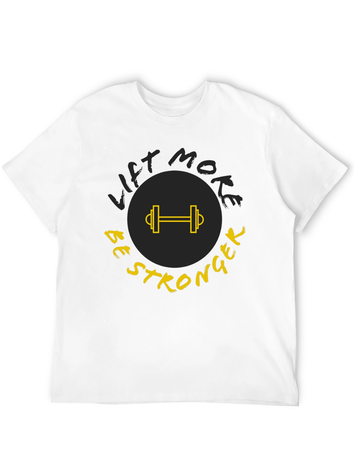 Lift More Be Stronger Black T-Shirt
