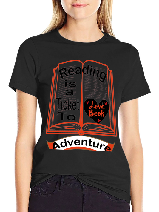 Reading is a Ticket to Adventure T-Shirt