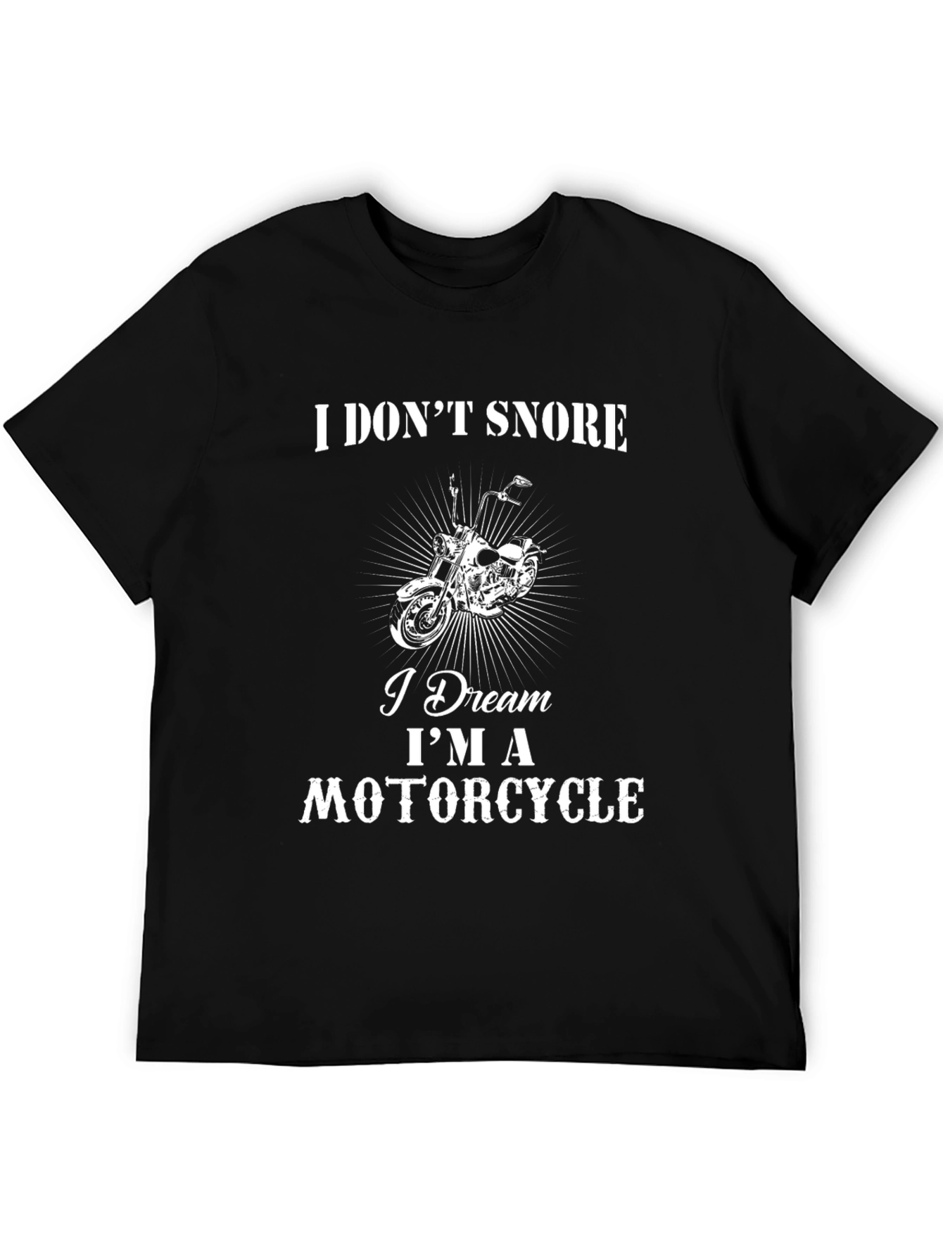 I Dream Im A Motorcycle Mens T-Shirt