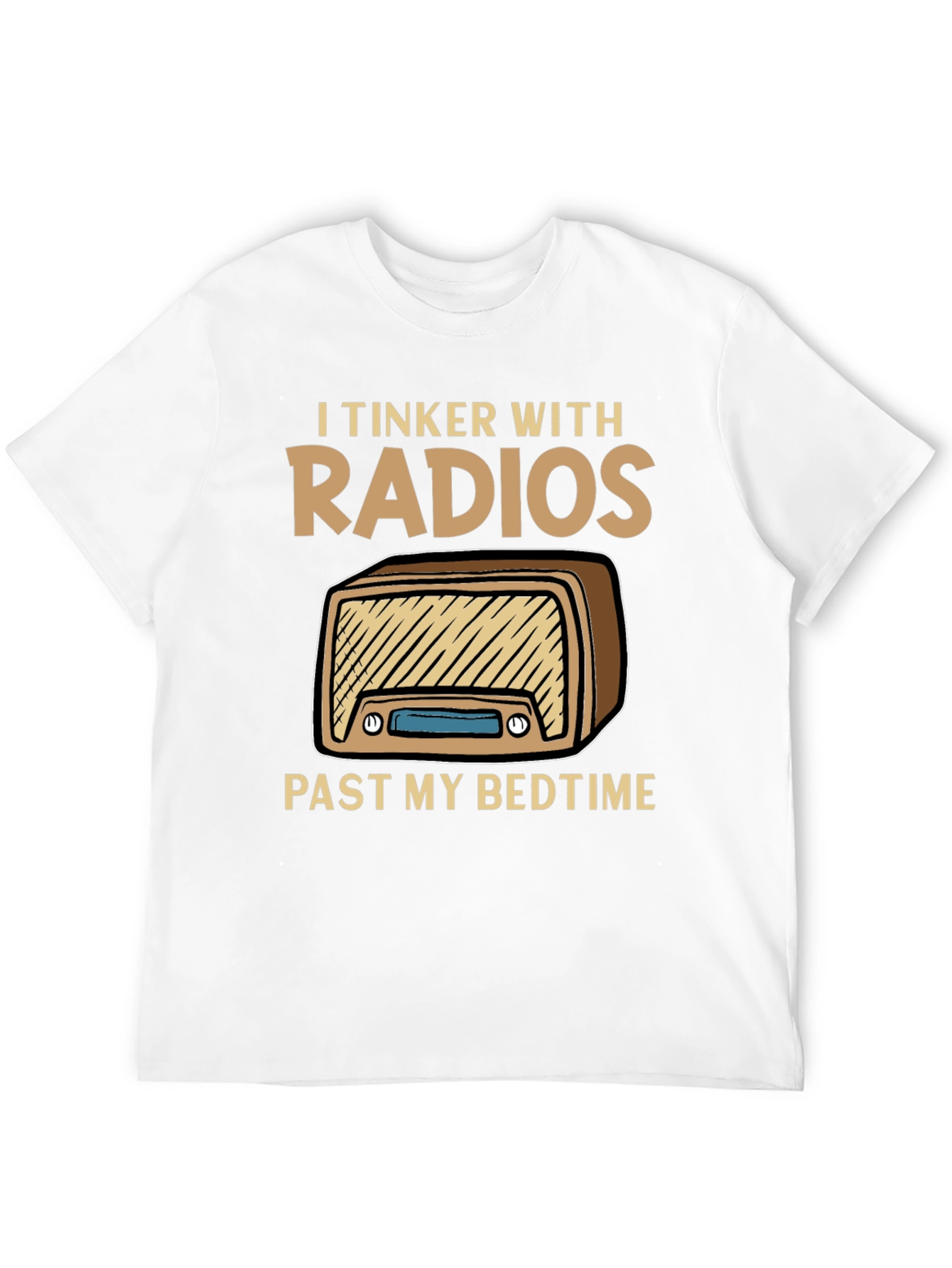 I Tinker With Radios Funny Hobby T-Shirt