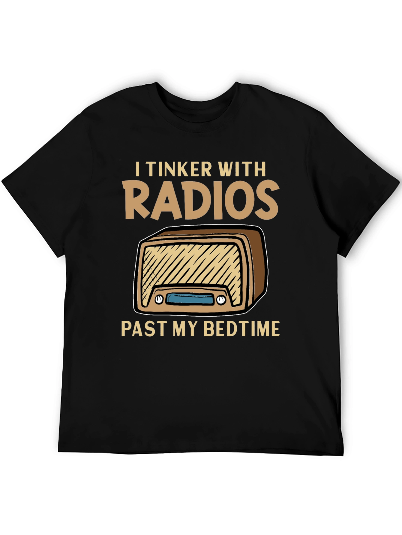 I Tinker With Radios Funny Hobby T-Shirt