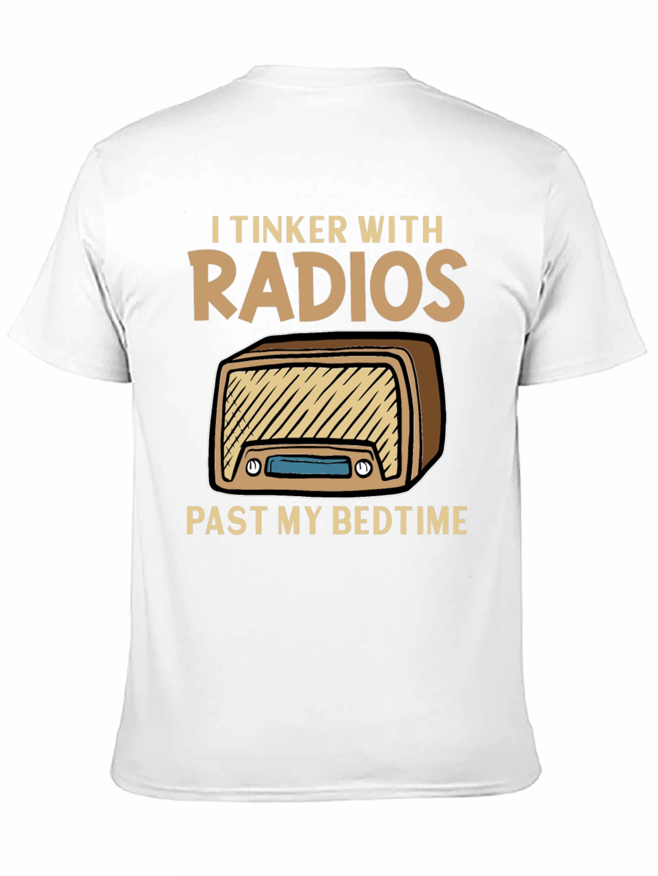 I Tinker With Radios Funny Hobby T-Shirt