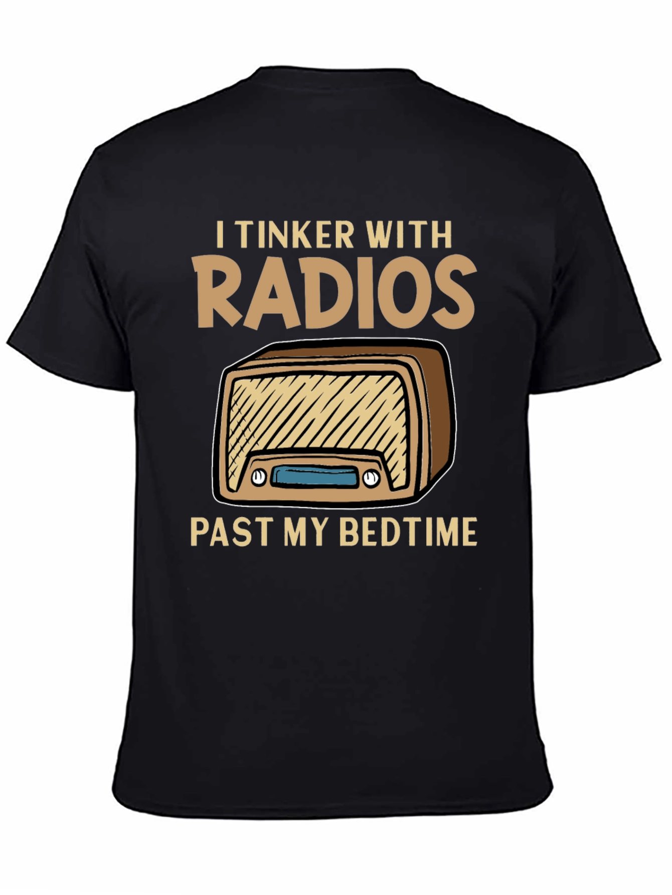 I Tinker With Radios Funny Hobby T-Shirt
