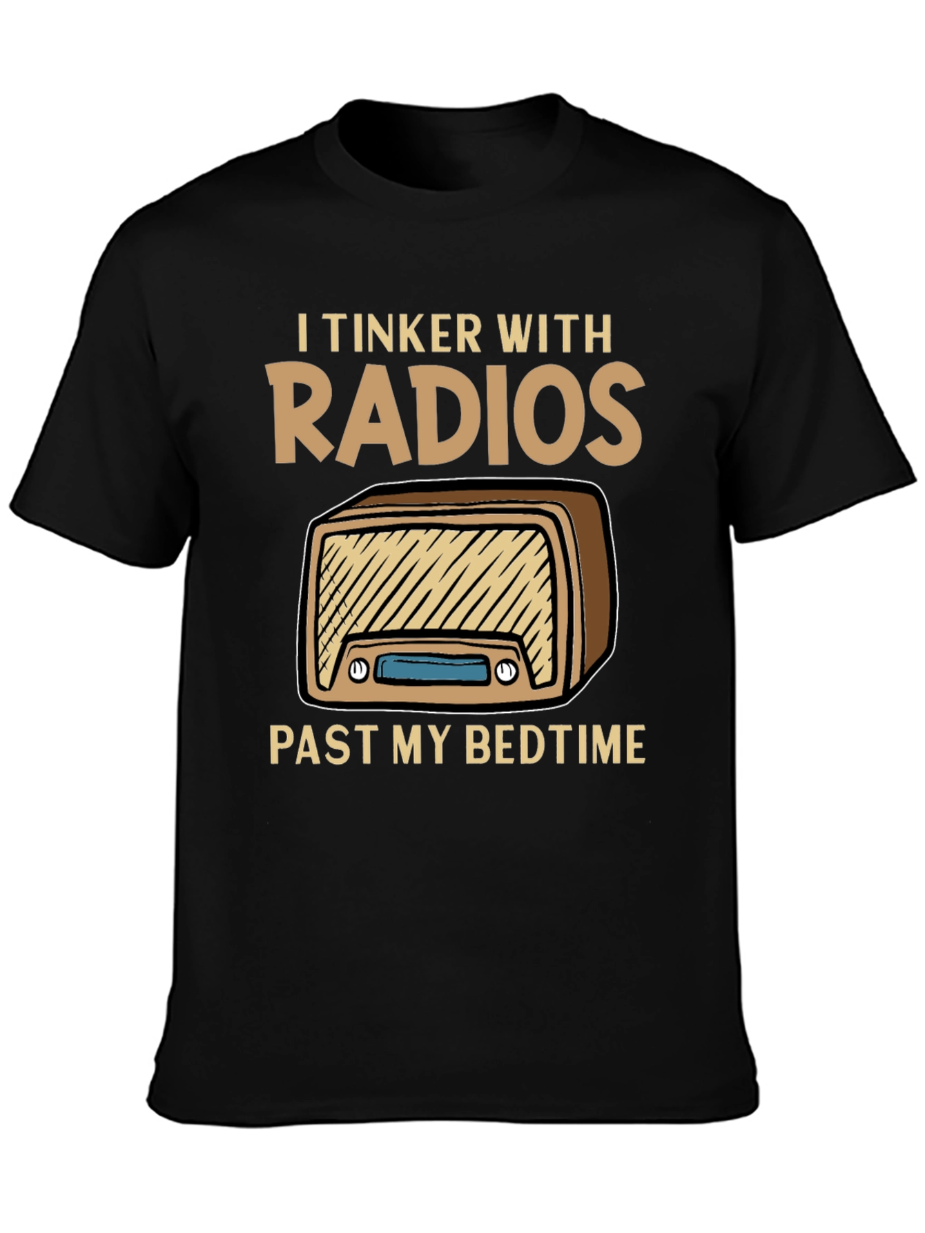 I Tinker With Radios Funny Hobby T-Shirt