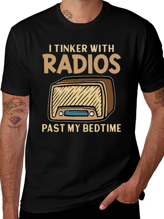 I Tinker With Radios Funny Hobby T-Shirt