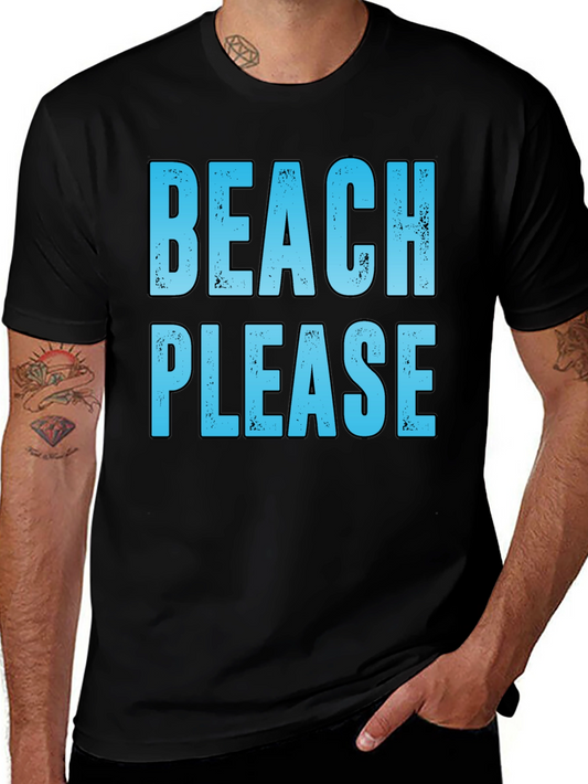 Beach Please T-Shirt - Summer Vacation Tee