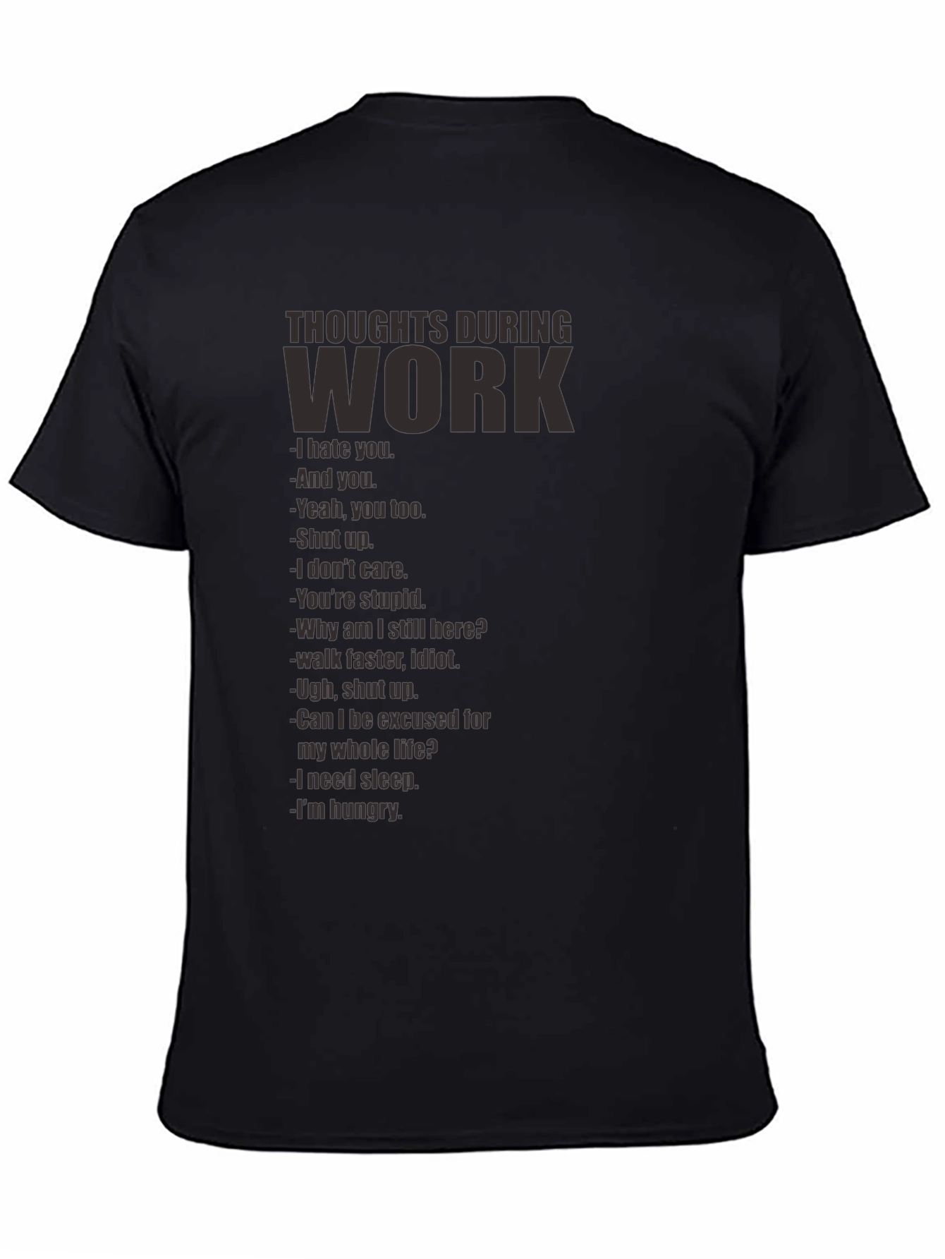 Thoughts During Work T-Shirt - Funny Sarcastic Tee