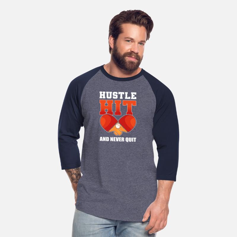 Hustle, Hit, and Never Quit Ping Pong Table Tennis