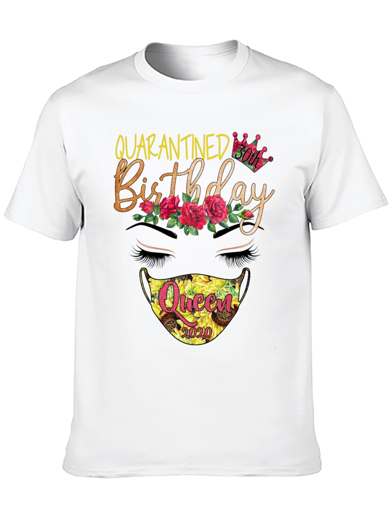 Quarantined 30th Birthday Queen T-Shirt