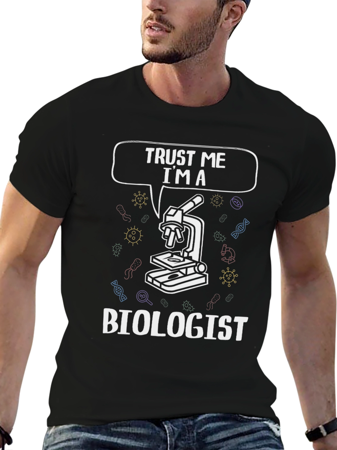Trust Me Im A Biologist T-Shirt