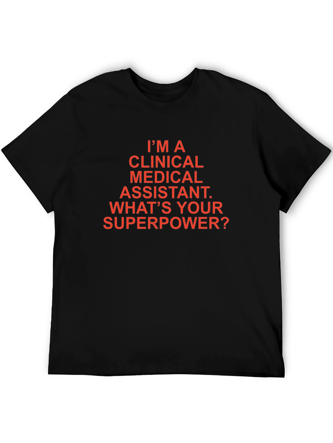 Clinical Medical Assistant Superpower T-Shirt