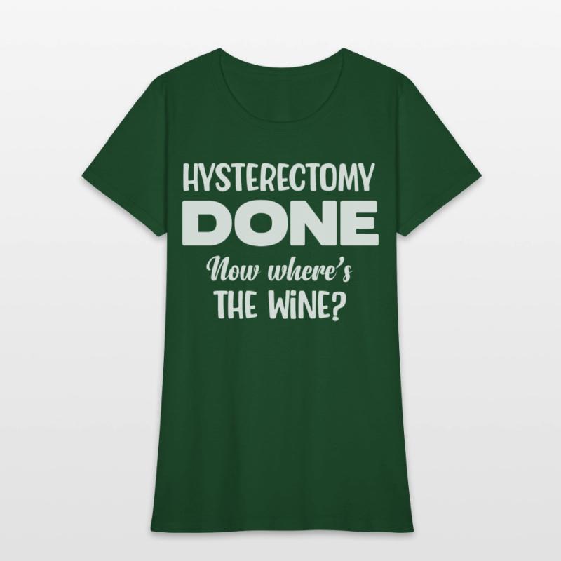 Hysterectomy Done Now Where's The Wine Survivor