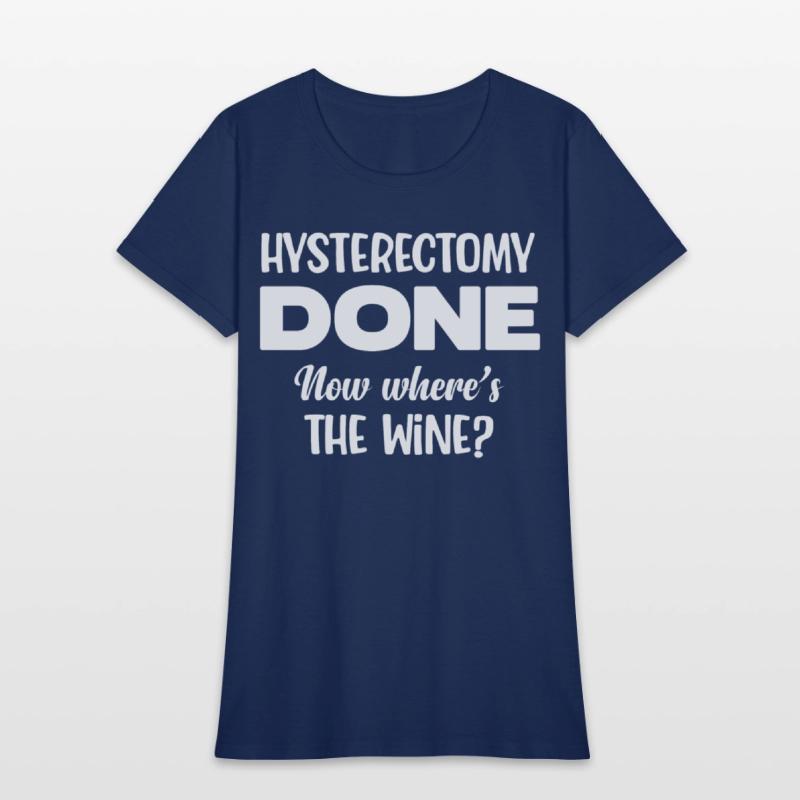 Hysterectomy Done Now Where's The Wine Survivor