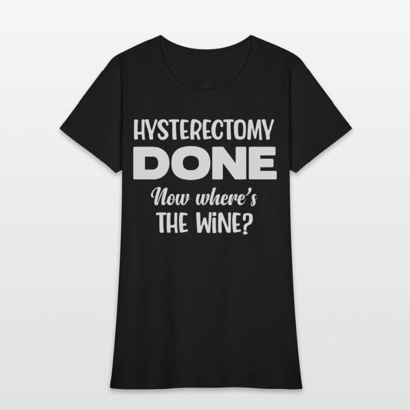 Hysterectomy Done Now Where's The Wine Survivor