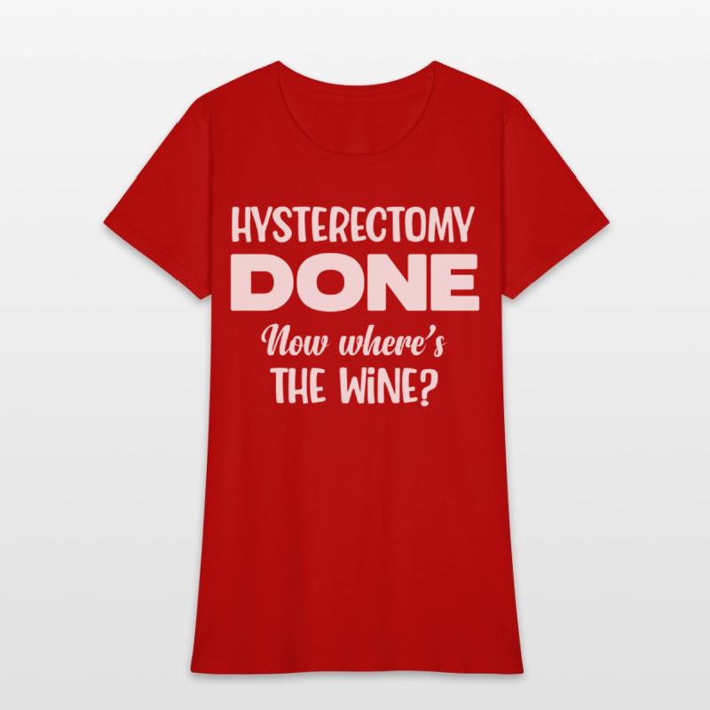 Hysterectomy Done Now Where's The Wine Survivor