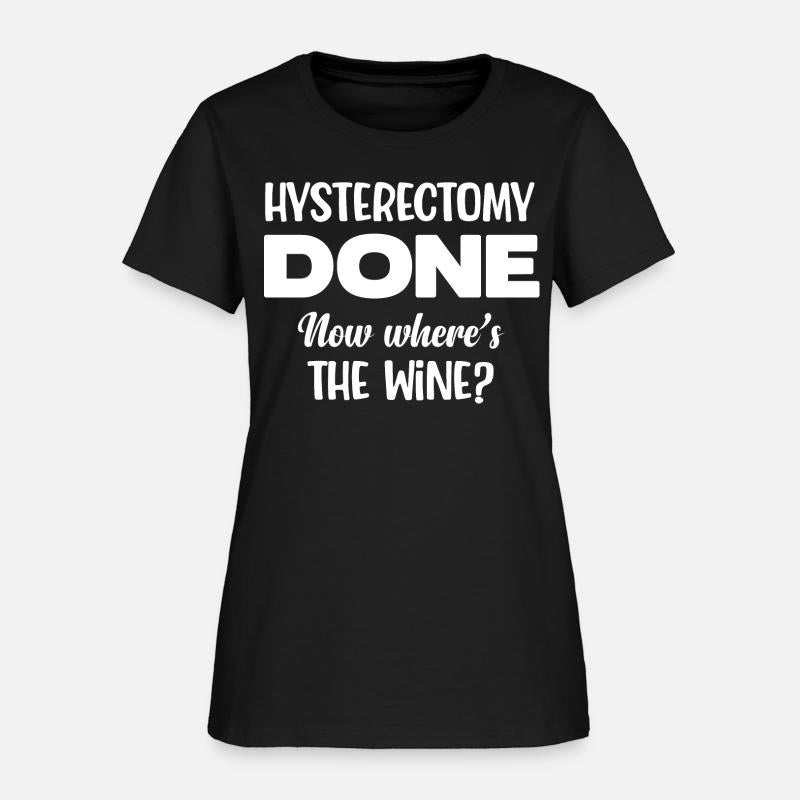Hysterectomy Done Now Where's The Wine Survivor