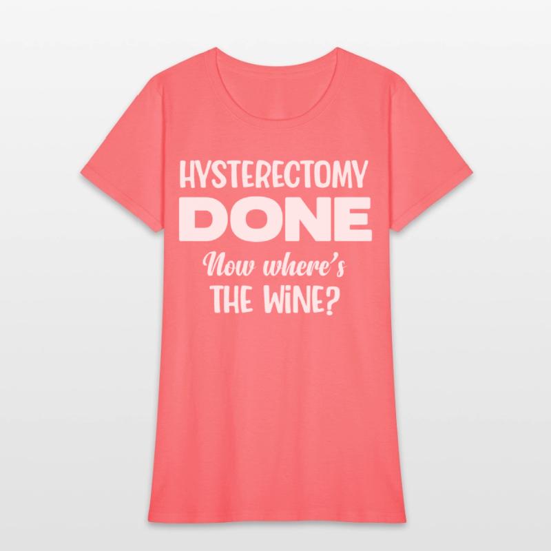 Hysterectomy Done Now Where's The Wine Survivor