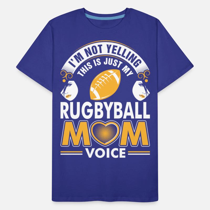 I Am Not Yelling Rugbyball Mom Voice Tshirt