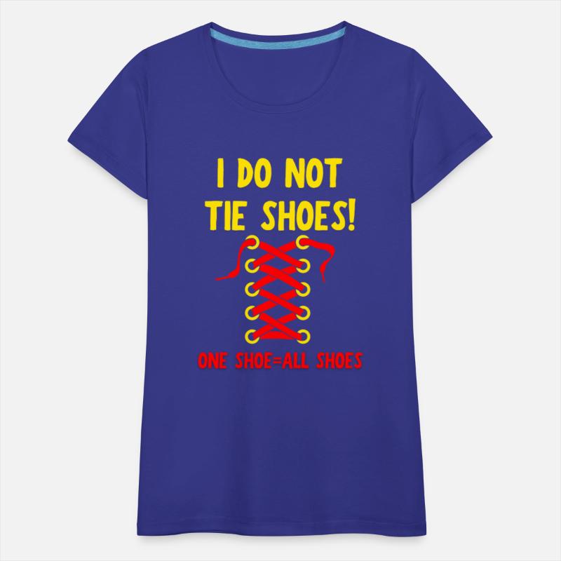 I DO NOT TIE SHOES! Teacher Merch