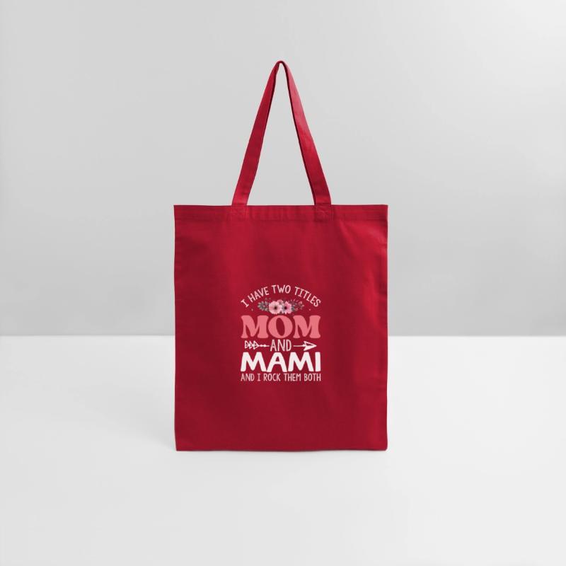 I Have Two Titles Mom And Mami I Rock Them Both