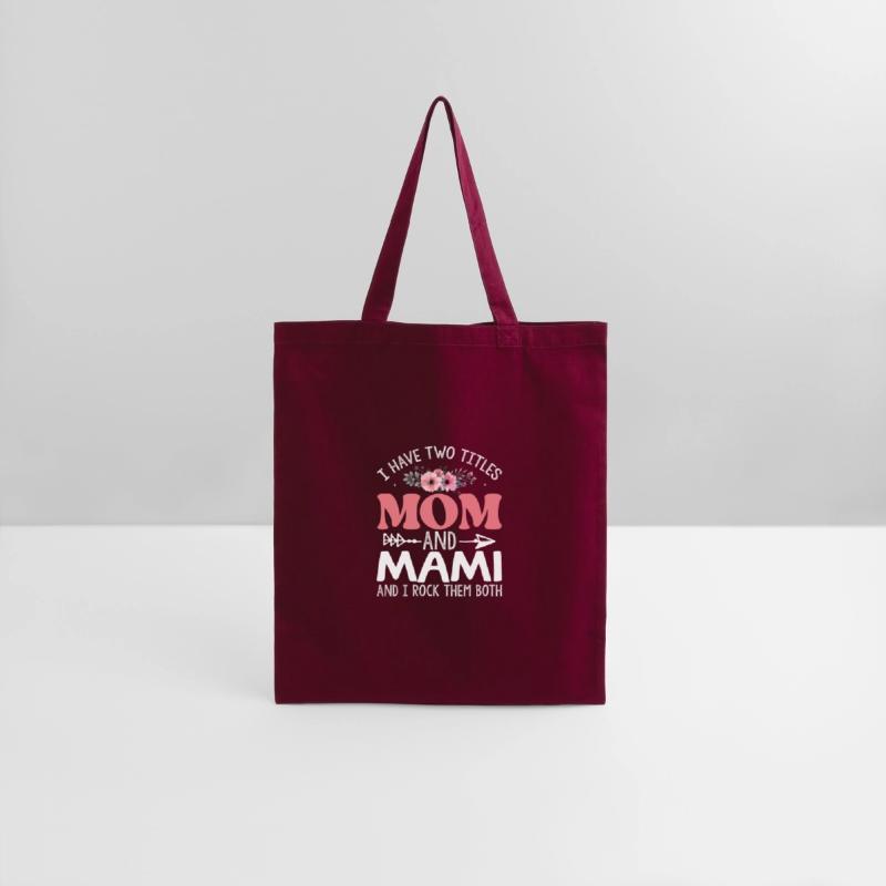 I Have Two Titles Mom And Mami I Rock Them Both