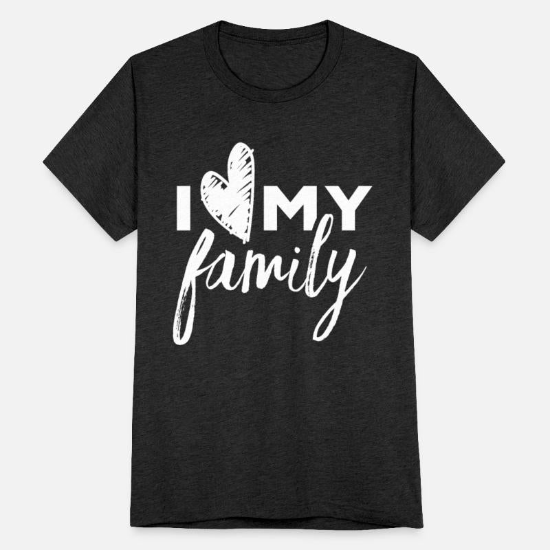 I Love My Family Families Reunion Party Parents