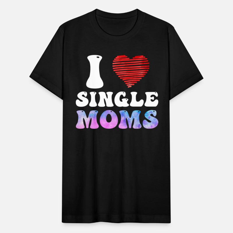 I love Single Moms Party Single Men