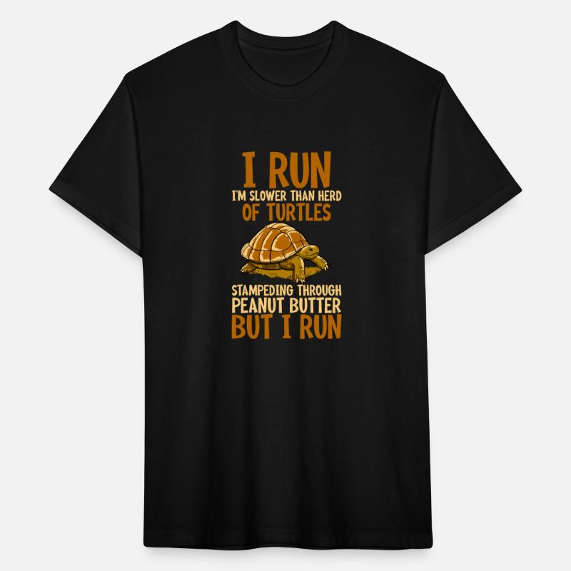 I Run, I'm Slower Than Herd Of Turtles