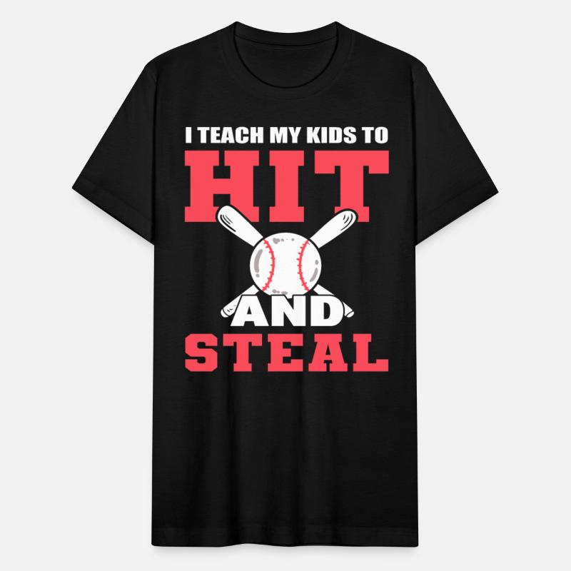 I Teach My Kids To Hit And Steal Baseball Player
