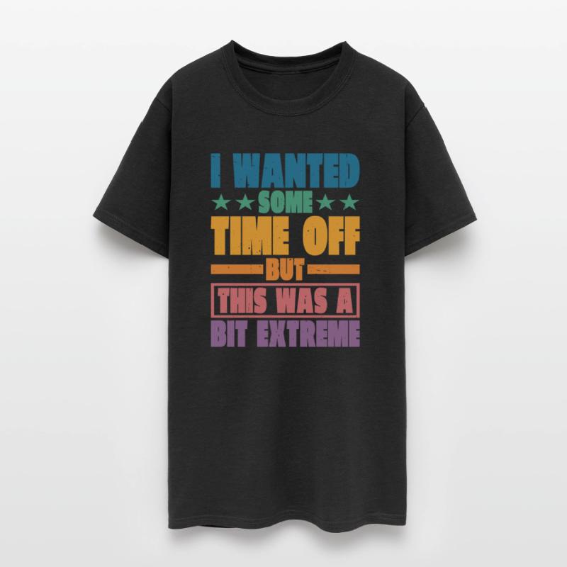 I Wanted Some Time Off But This Was A Bit Extreme