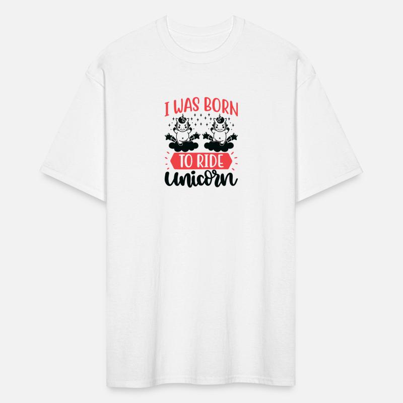 I Was Born To Ride Unicorns