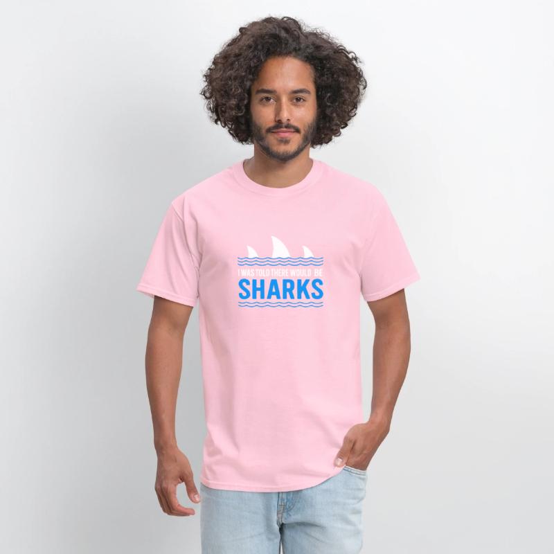 I Was Told There Would Be Sharks Funny Shark Lover