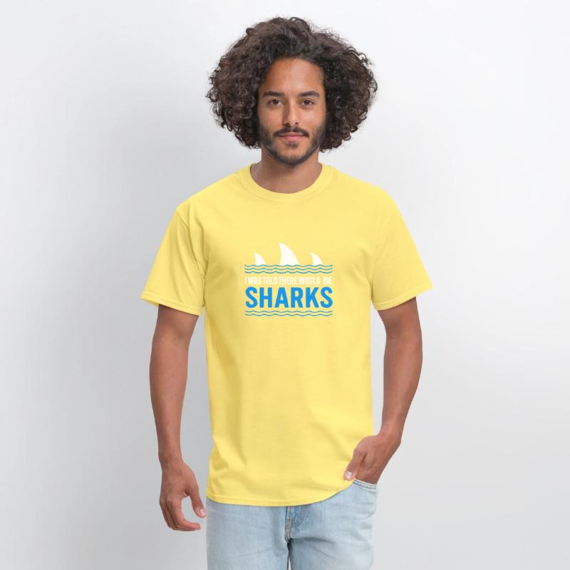 I Was Told There Would Be Sharks Funny Shark Lover