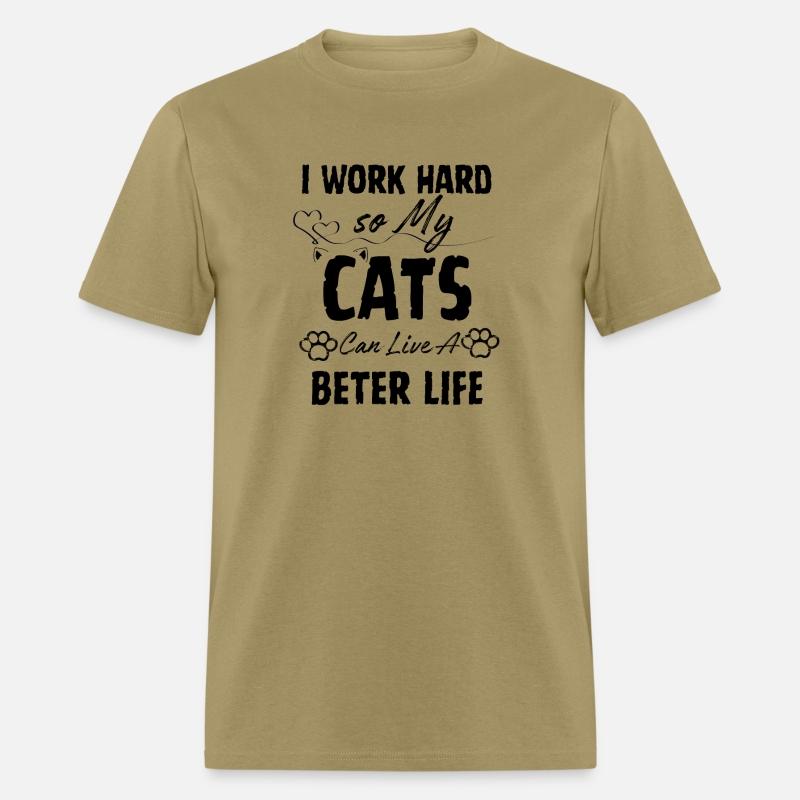 I Work Hard so My Cats Can Live a Better Life
