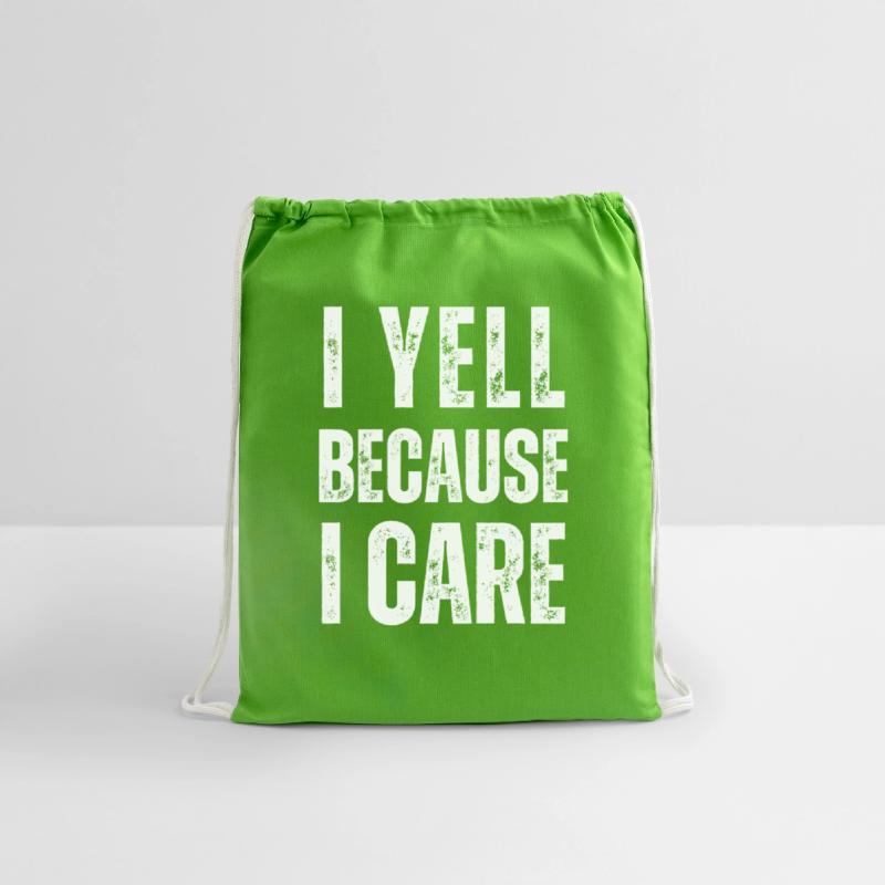 I yell because i care