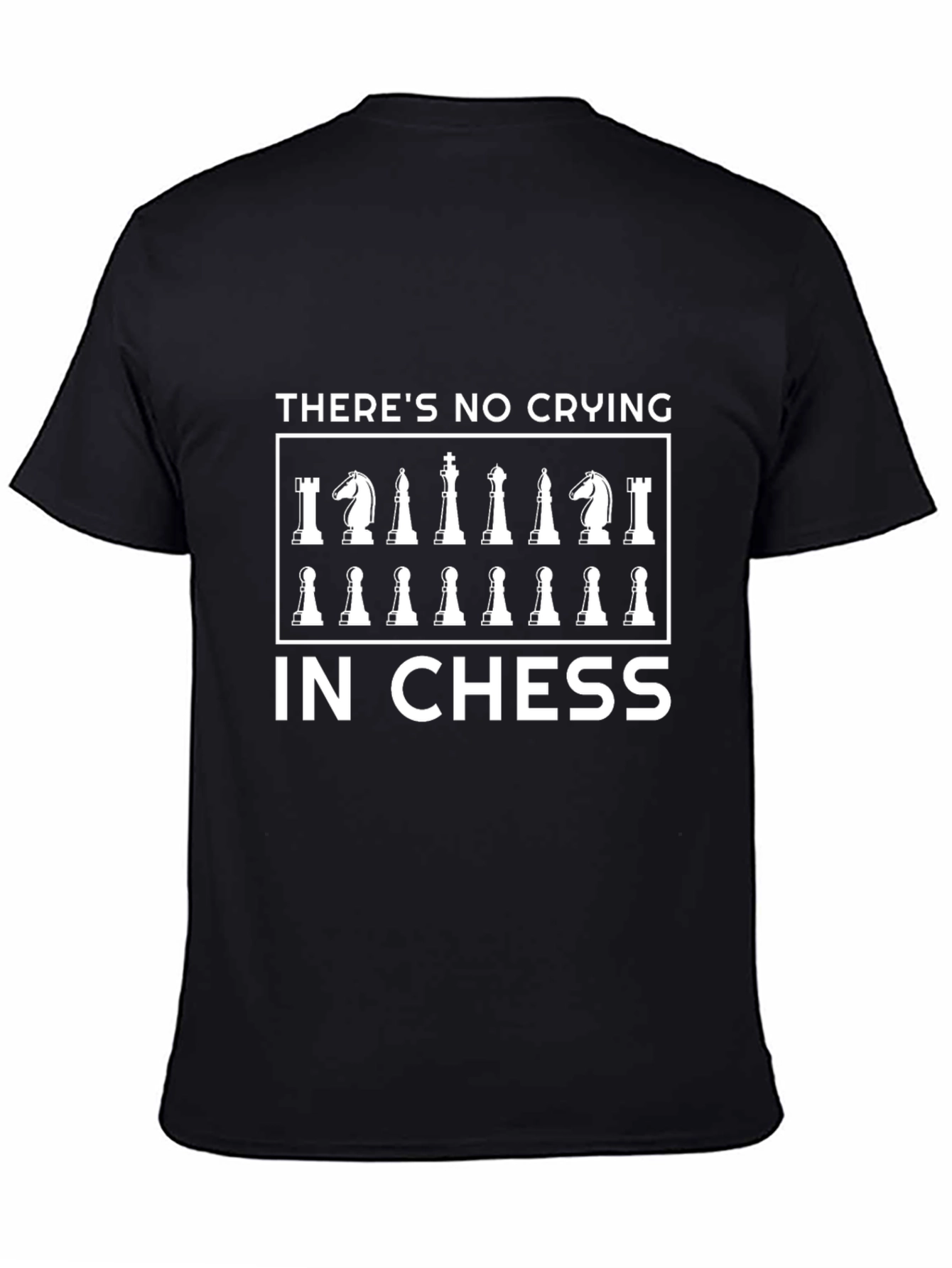 Theres No Crying in Chess - Black T-Shirt