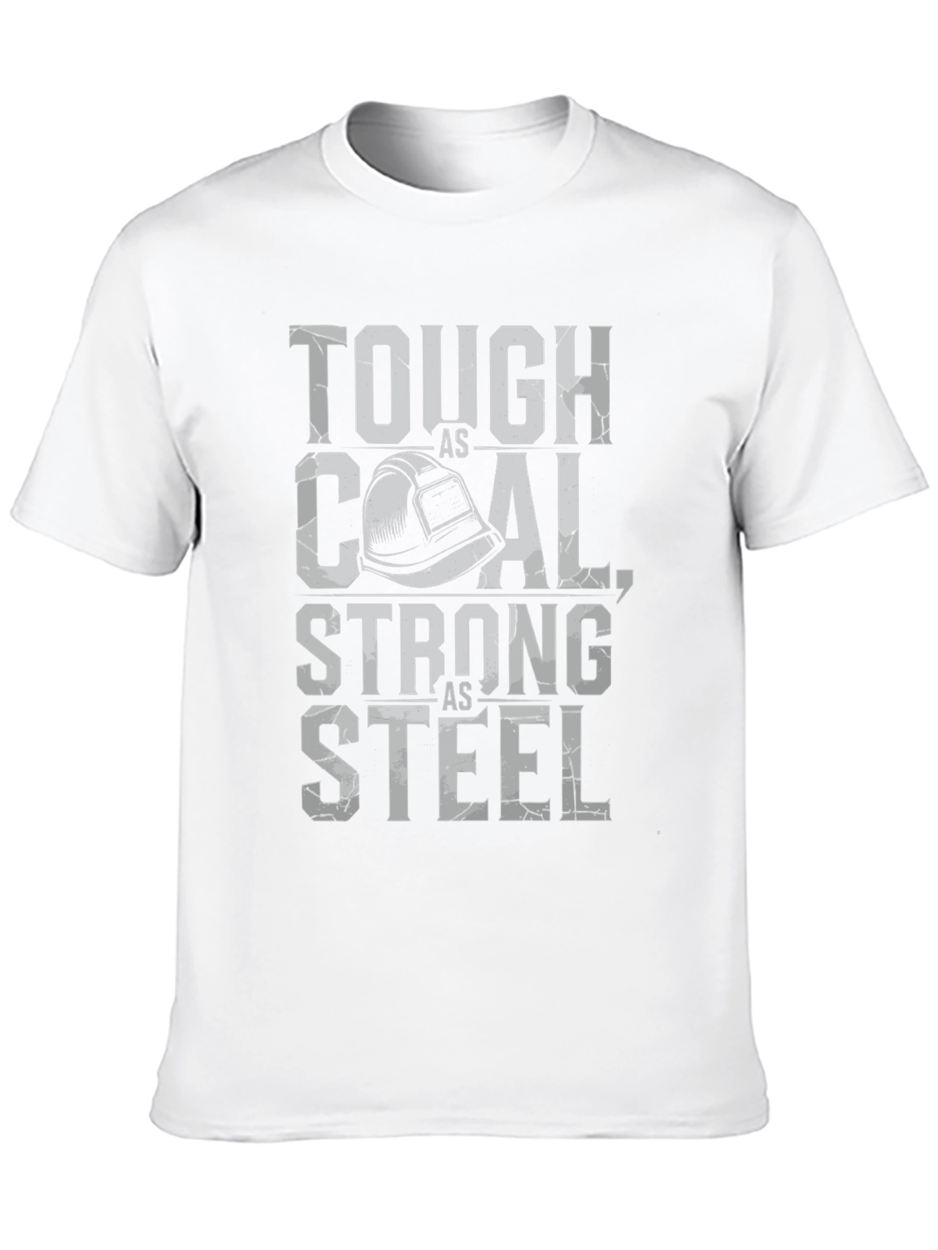 Tough as Coal Strong as Steel T-Shirt