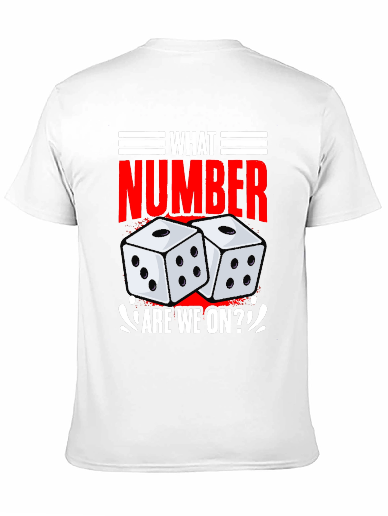 What Number Are We On? T-Shirt