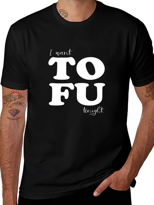 I Want TOFU Tonight Black T-Shirt