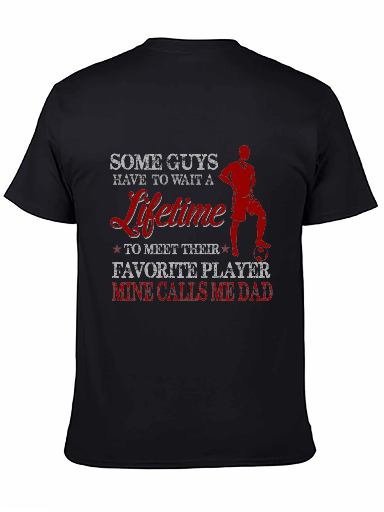 Soccer Dad T-Shirt - Favorite Player