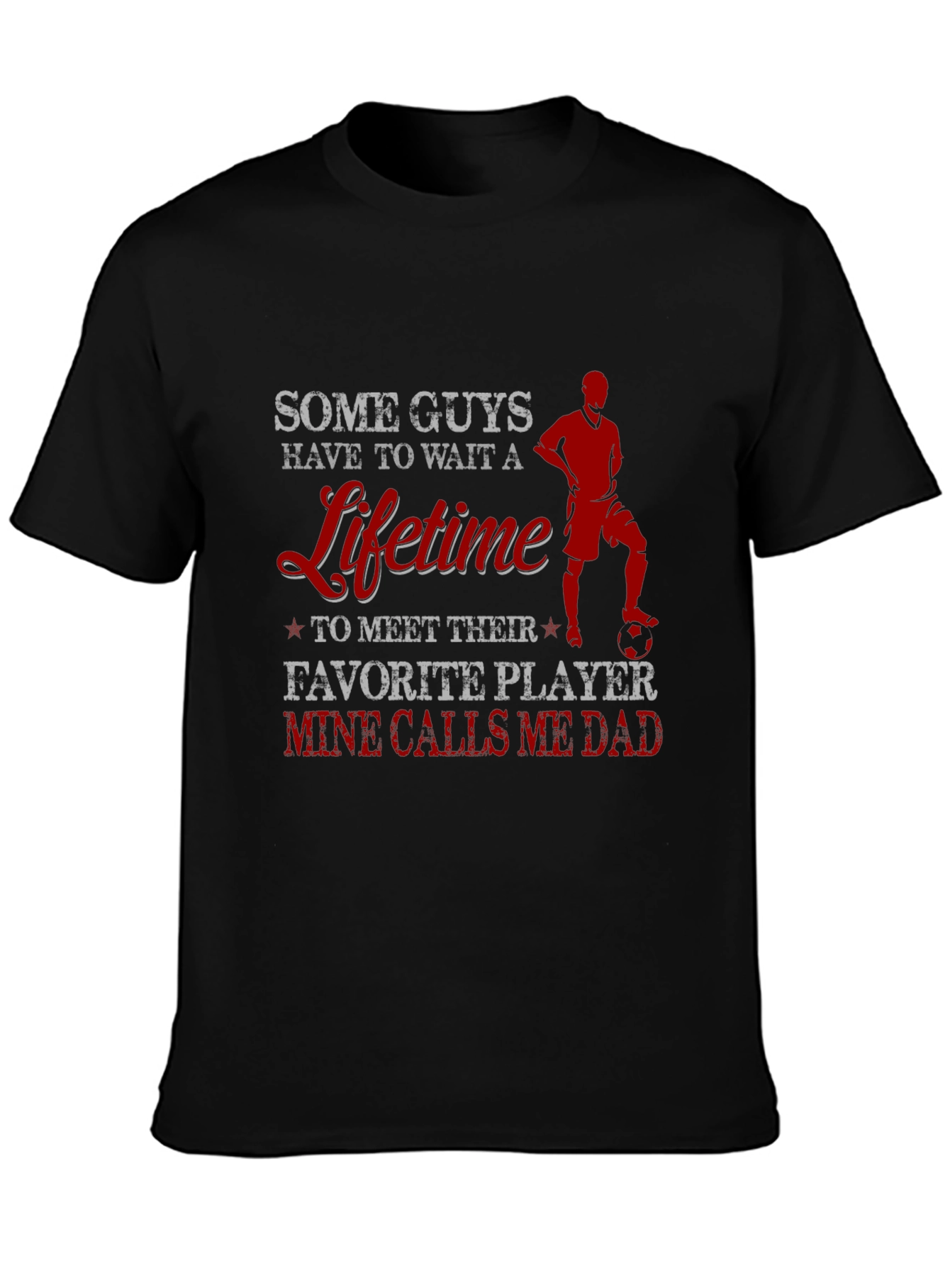 Soccer Dad T-Shirt - Favorite Player