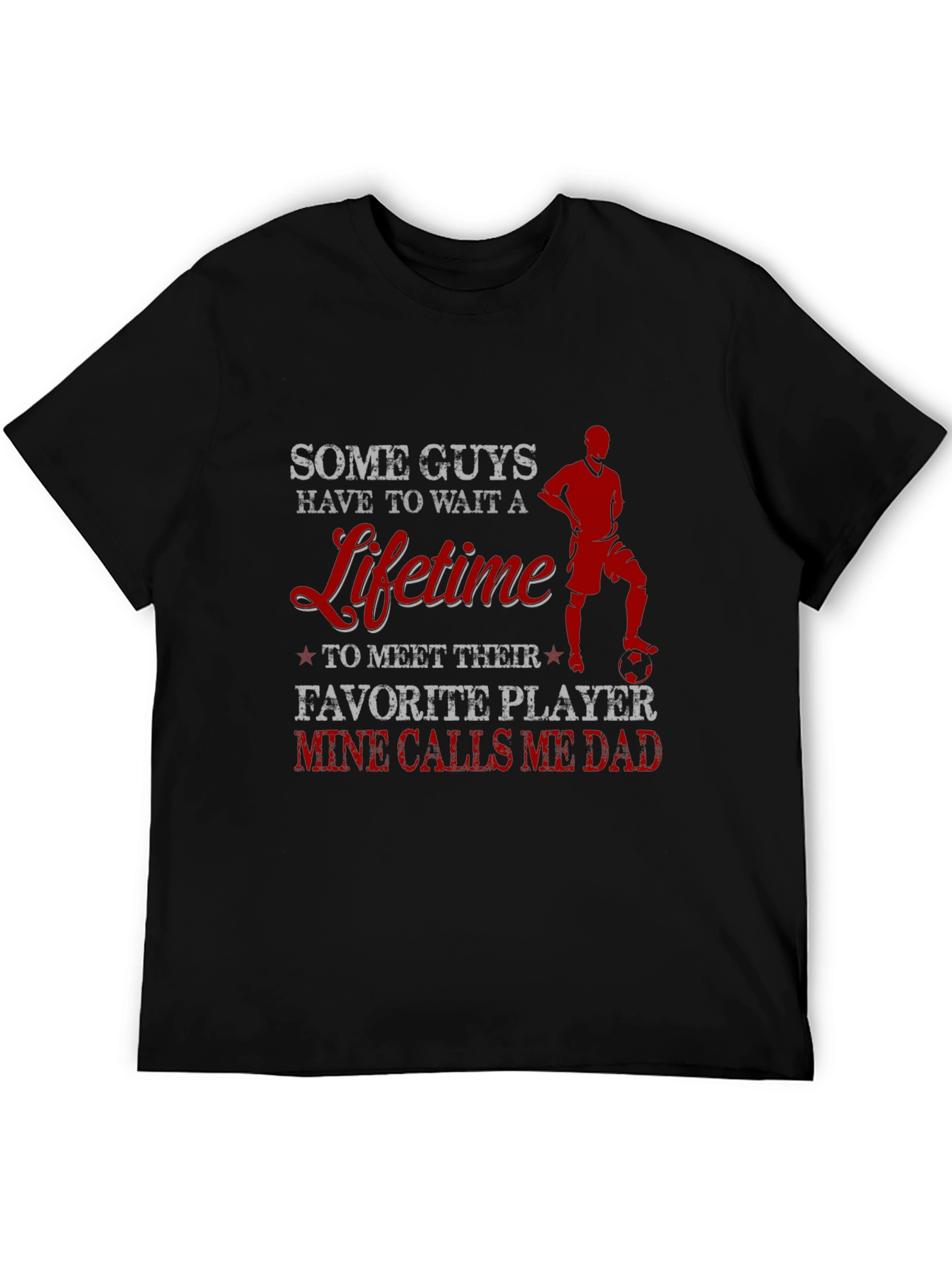 Soccer Dad T-Shirt - Favorite Player