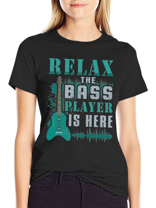 Relax Bass Player T-Shirt - Music Lover Tee