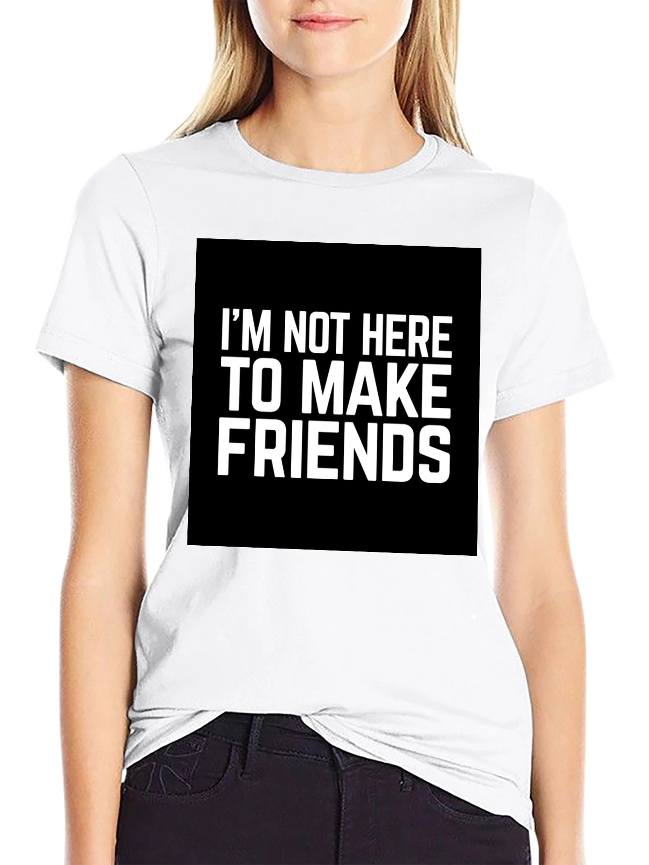 Im Not Here To Make Friends Graphic Tee